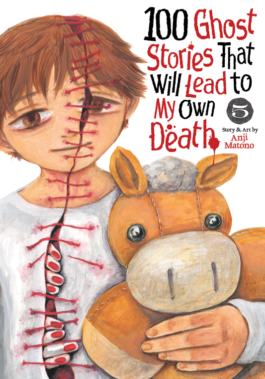 100 Ghost Stories That Will Lead to My Own Death - Vol 5