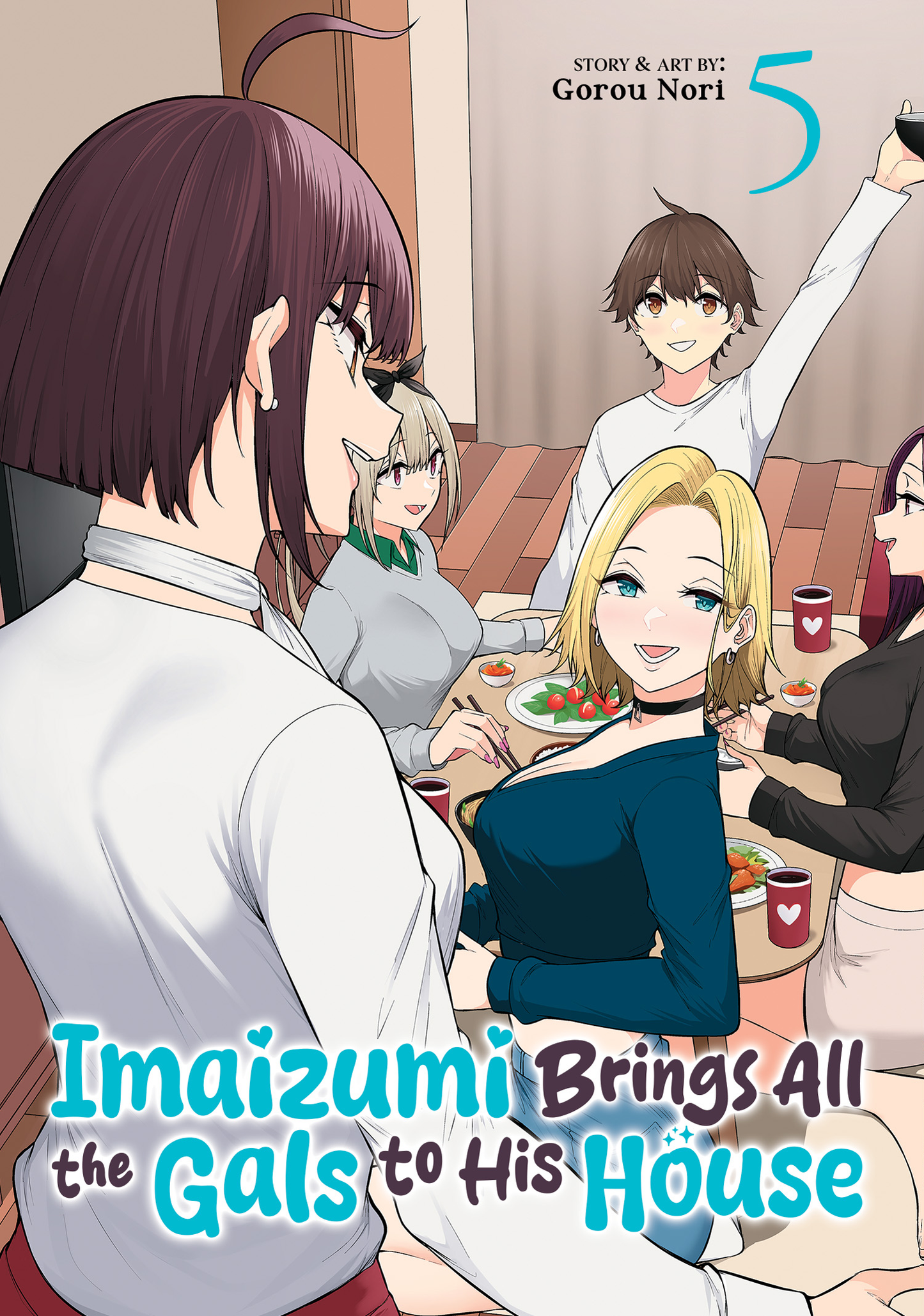 Imaizumi Brings All the Gals to His House - Vol 5