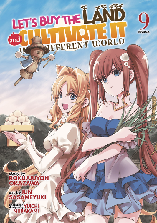 Let's Buy the Land and Cultivate It in a Different World - Manga, Vol 9