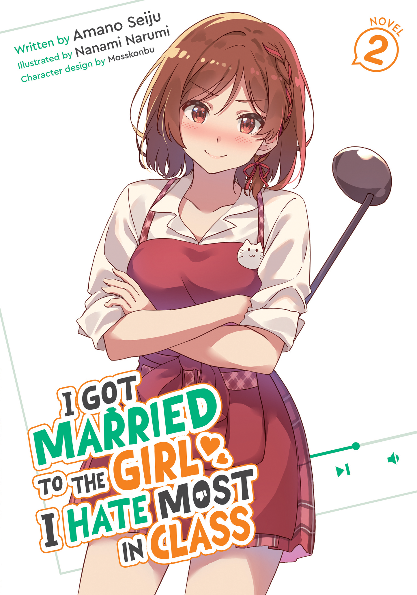 I Got Married to the Girl I Hate Most in Class - Light Novel, Vol 2