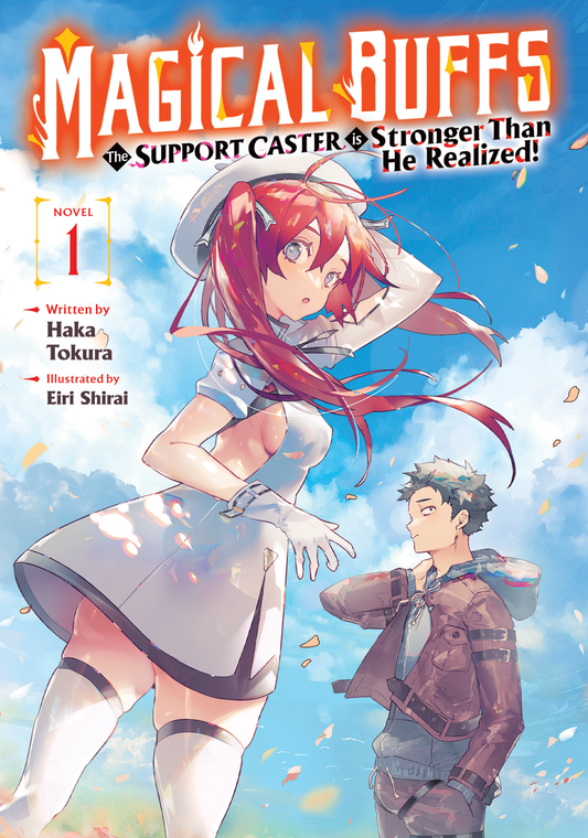 Magical Buffs: The Support Caster is Stronger Than He Realized! - Light Novel, Vol 1