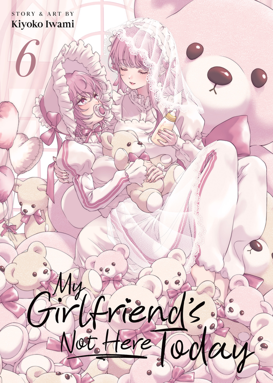 My Girlfriend's Not Here Today - Vol 6